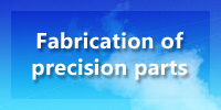 Fabrication of precision parts